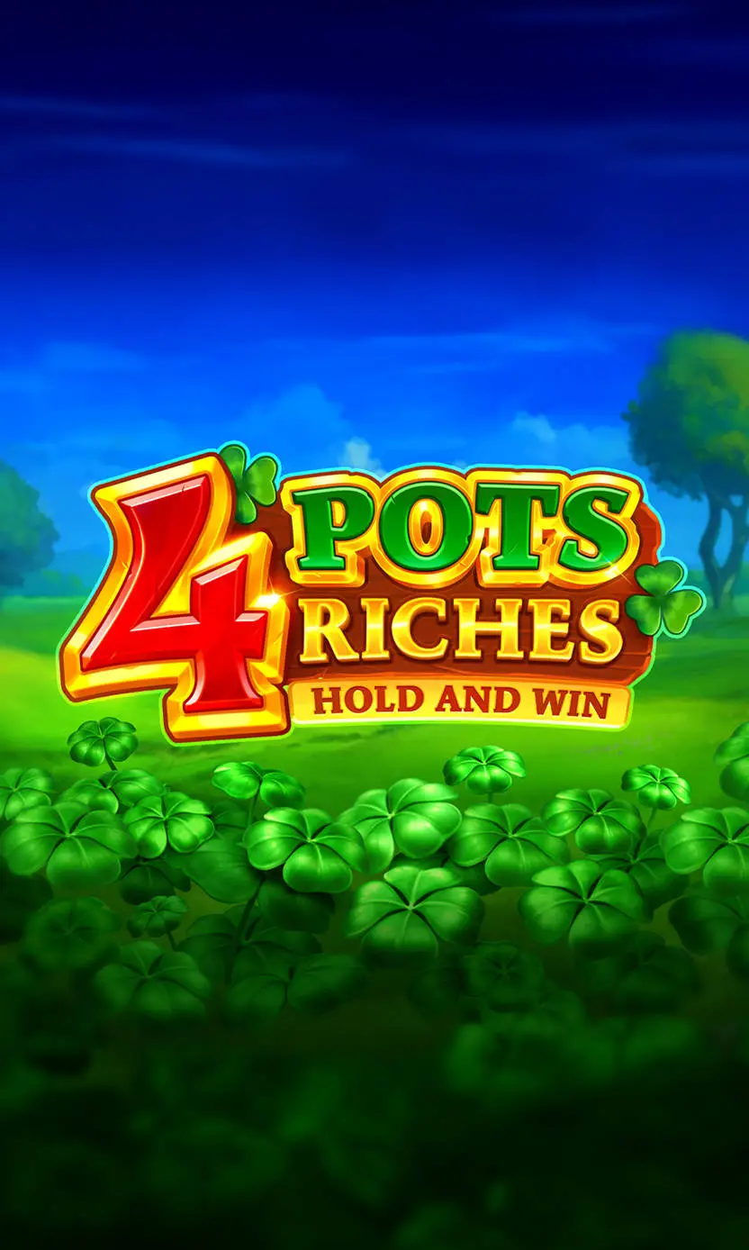 4 Pots of Riches